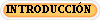 INTRODUCCI�N